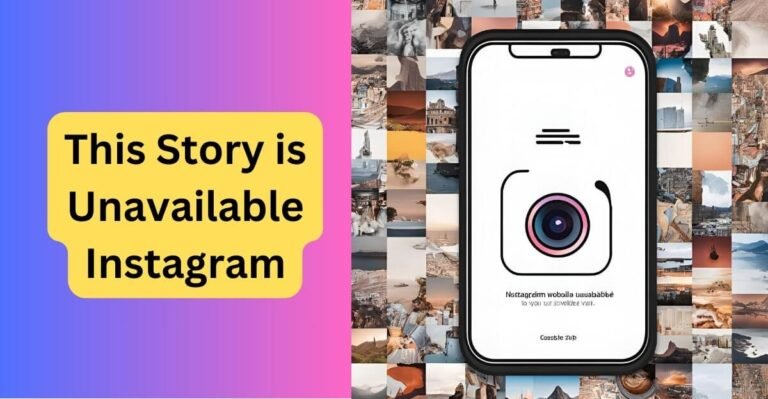why does instagram say story unavailable