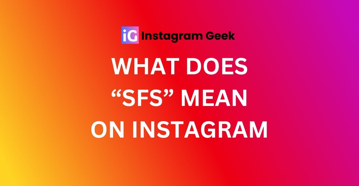 What does SFS mean on Instagram