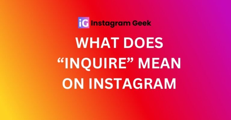 what does inquire means on Instagram