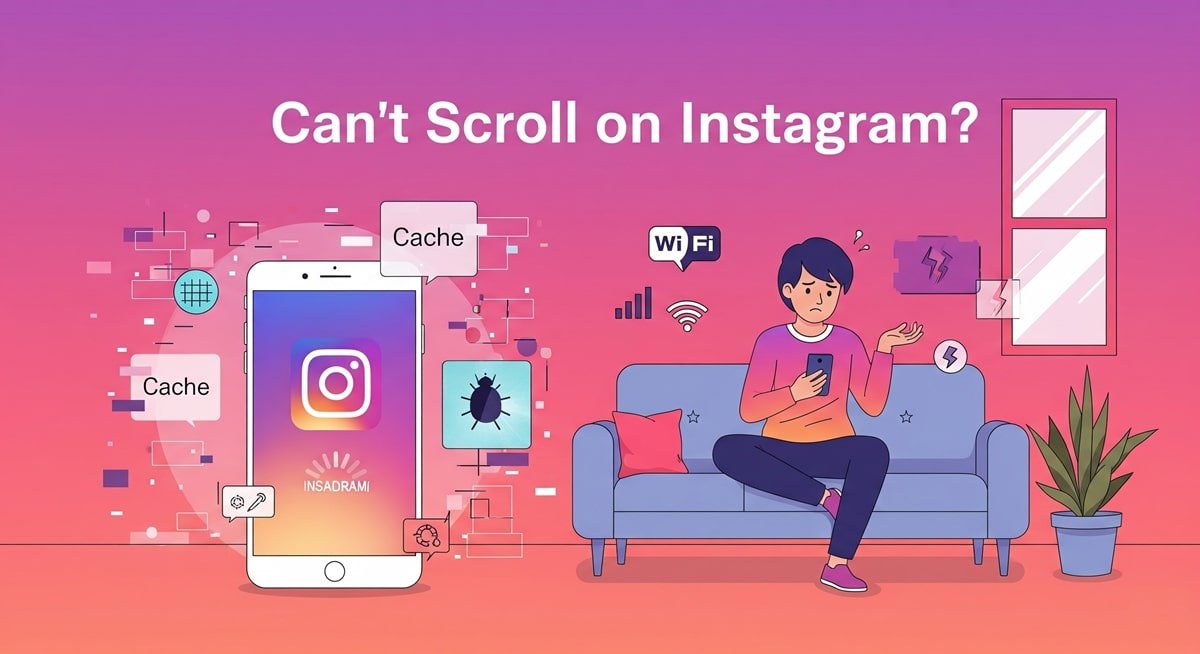 Can’t Scroll on Instagram